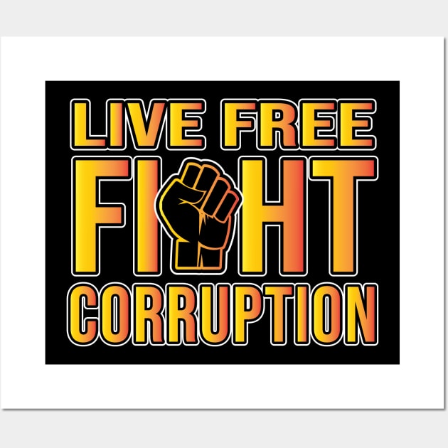 Live free fight corruption Wall Art by Shawnsonart